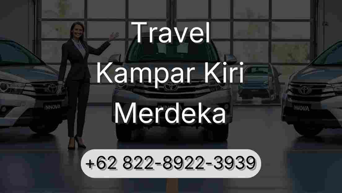 Travel Kampar Kiri Merdeka