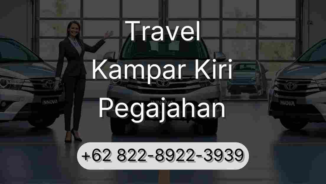 Travel Kampar Kiri Pegajahan