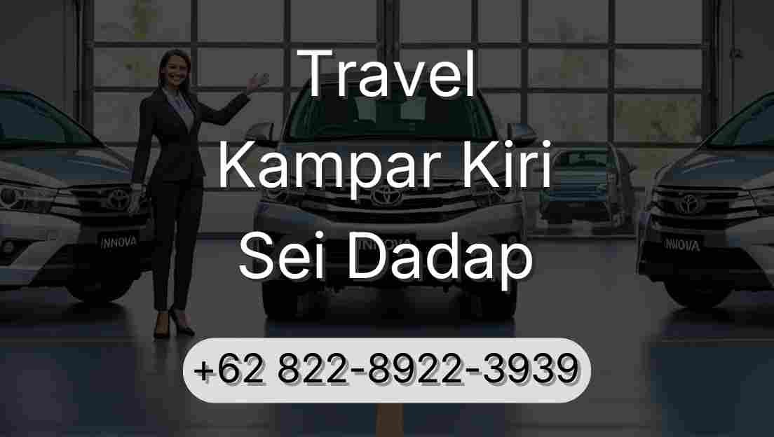 Travel Kampar Kiri Sei Dadap