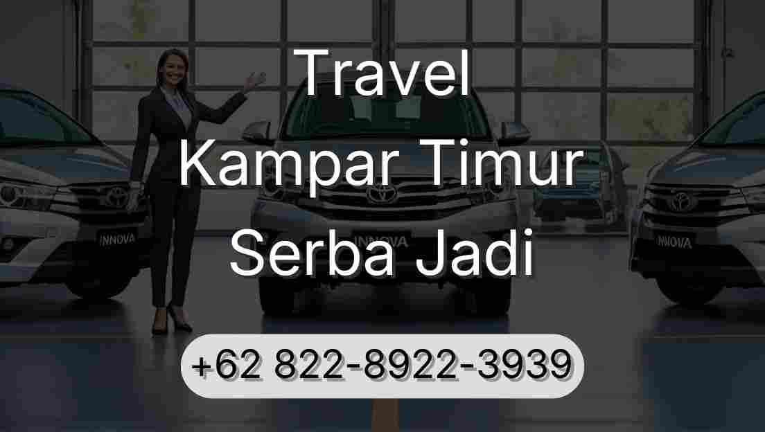 Travel Kampar Timur Serba Jadi