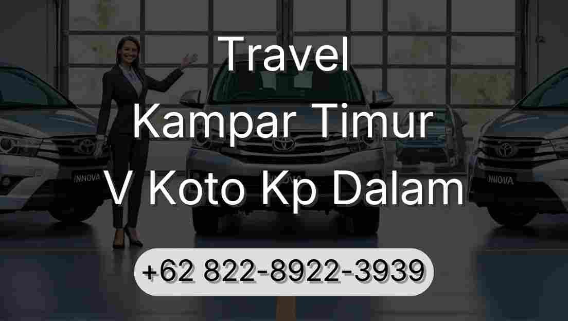 Travel Kampar Timur V Koto Kp Dalam