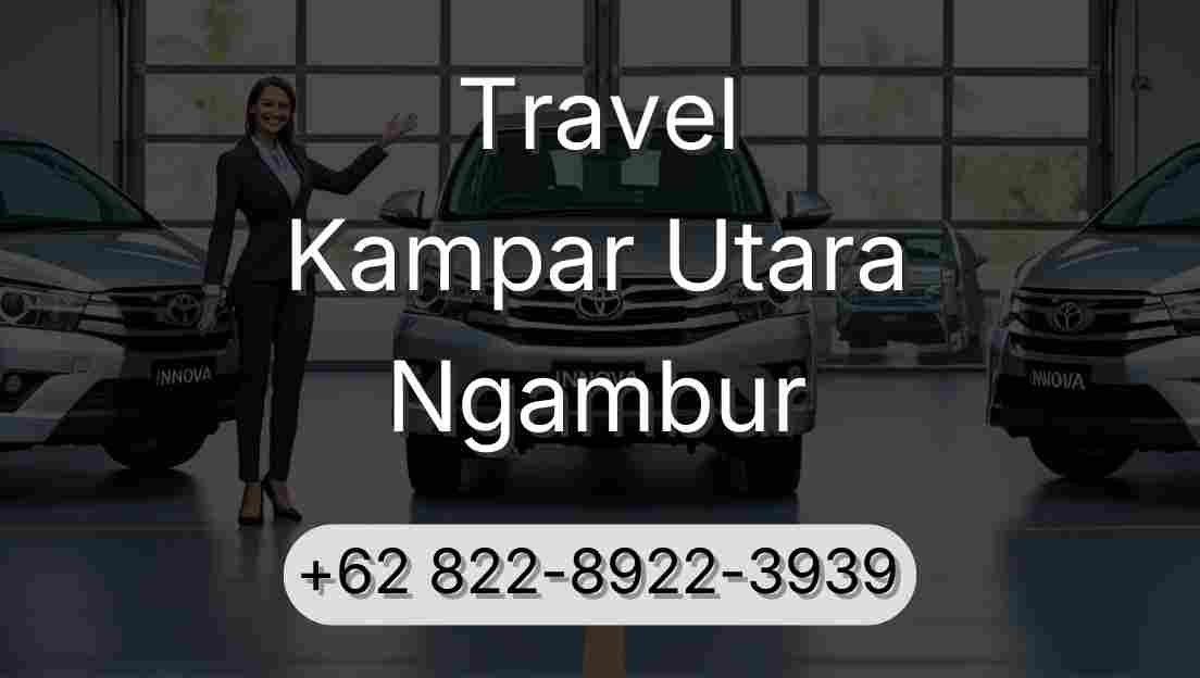 Travel Kampar Utara Ngambur