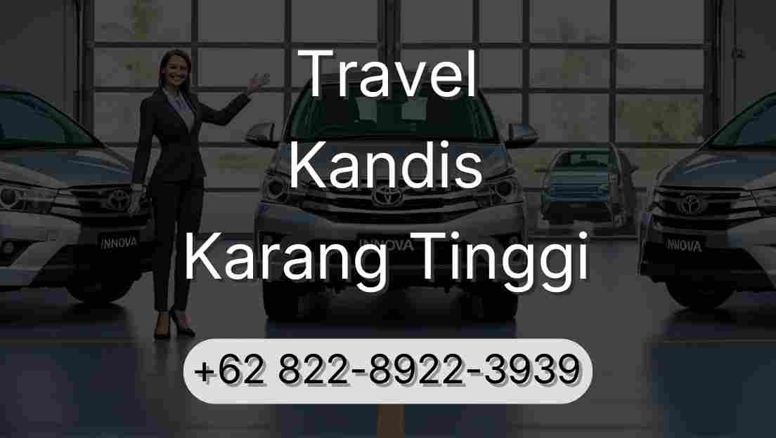 Travel Kandis Karang Tinggi