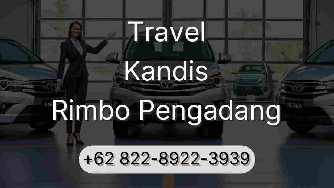 Travel Kandis Rimbo Pengadang