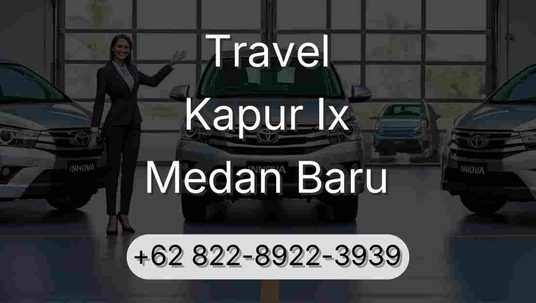 Travel Kapur Ix Medan Baru