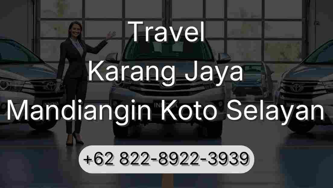Travel Karang Jaya Mandiangin Koto Selayan
