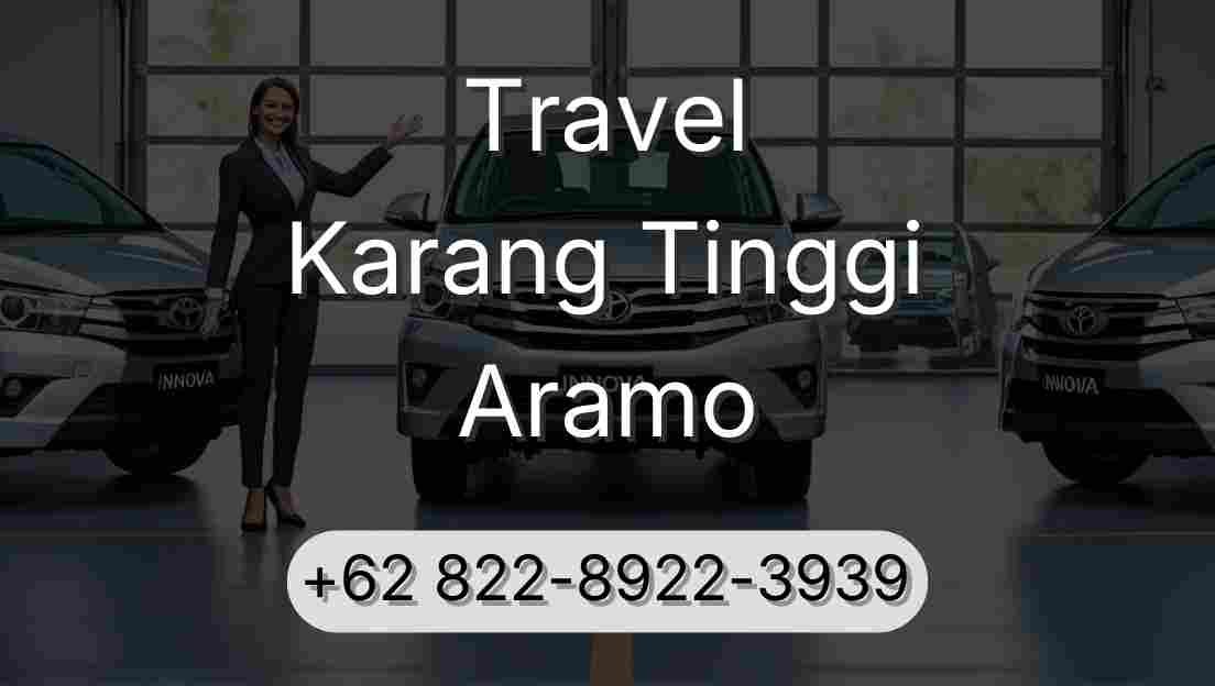 Travel Karang Tinggi Aramo