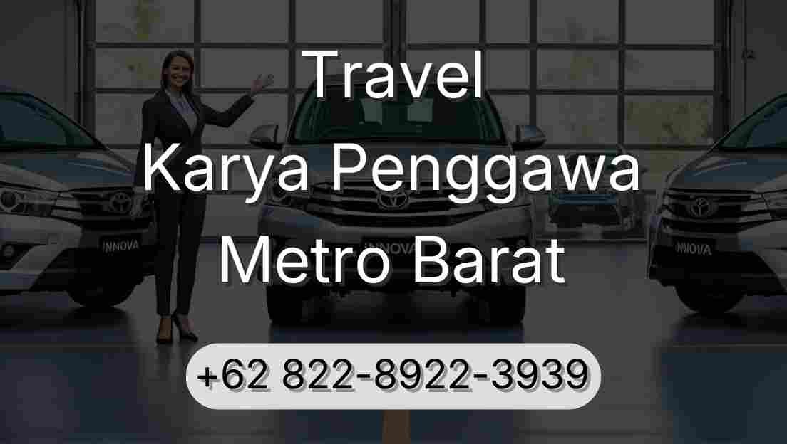 Travel Karya Penggawa Metro Barat