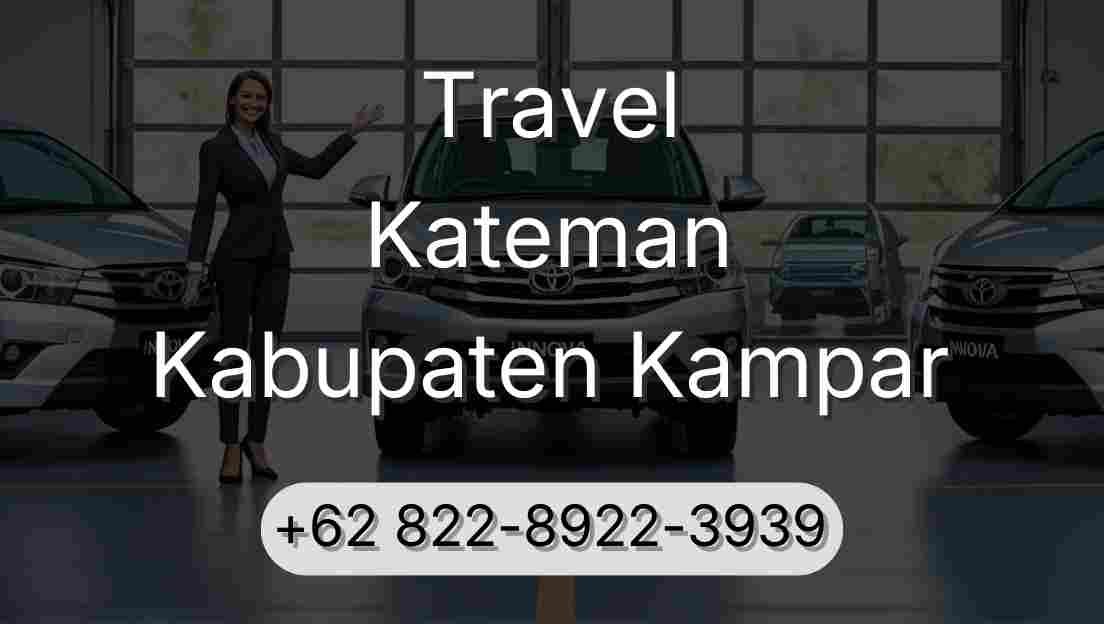 Travel Kateman Kabupaten Kampar