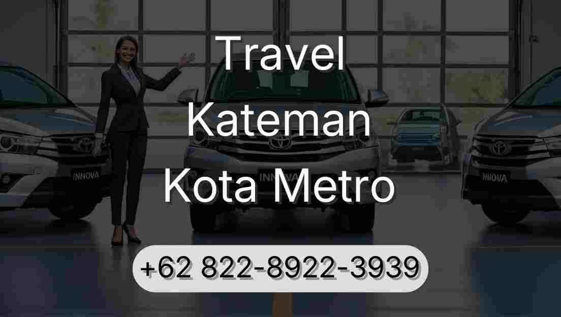 Travel Kateman Kota Metro