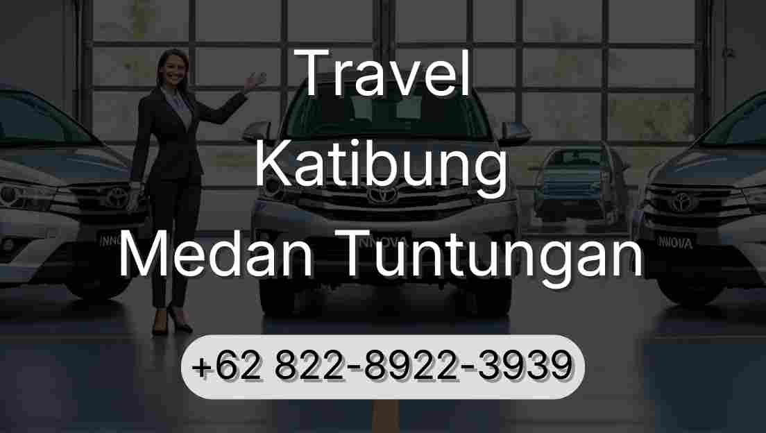 Travel Katibung Medan Tuntungan