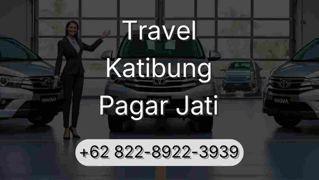 Travel Katibung Pagar Jati