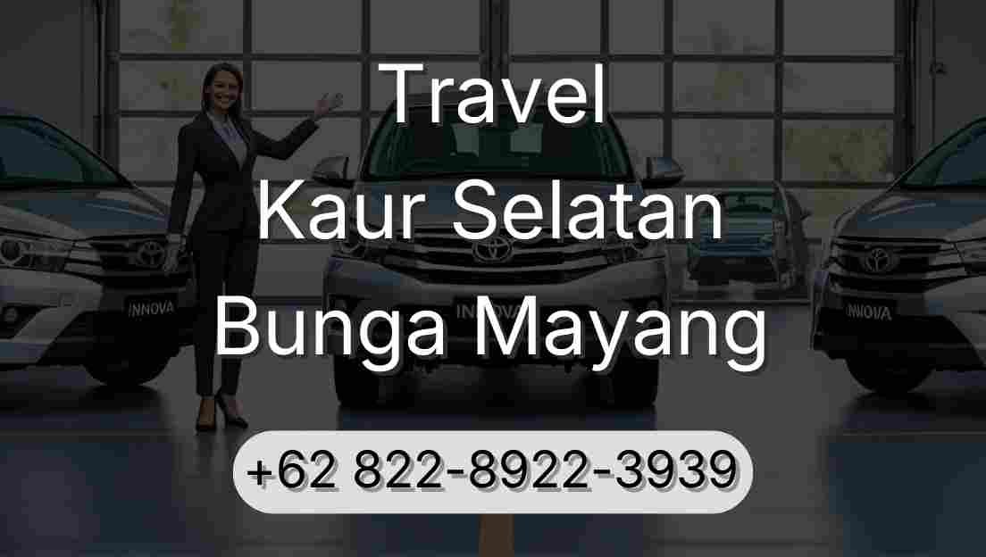 Travel Kaur Selatan Bunga Mayang