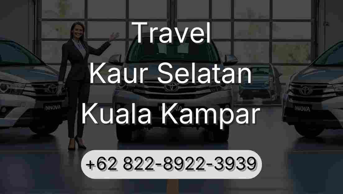 Travel Kaur Selatan Kuala Kampar