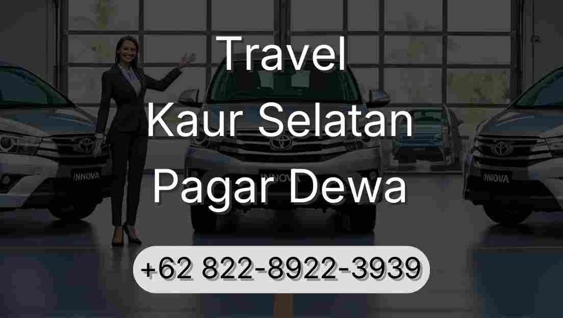 Travel Kaur Selatan Pagar Dewa