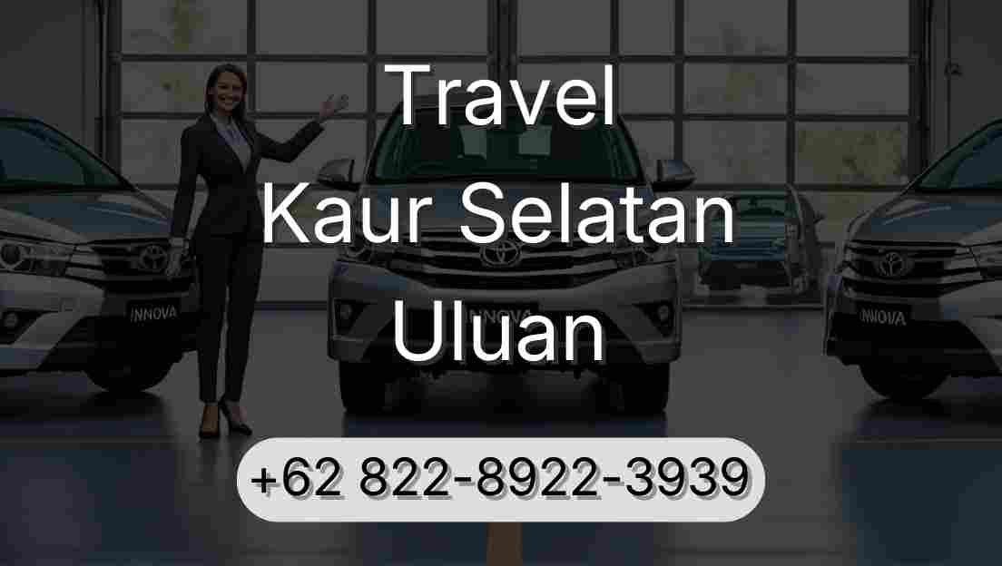 Travel Kaur Selatan Uluan