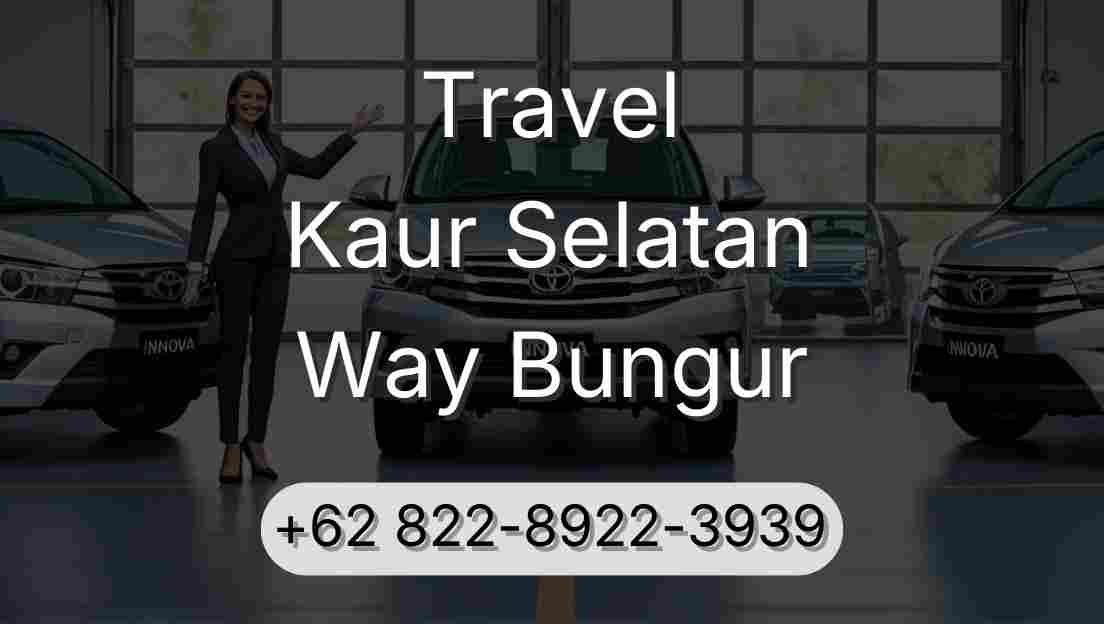 Travel Kaur Selatan Way Bungur