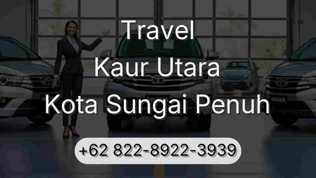 Travel Kaur Utara Kota Sungai Penuh