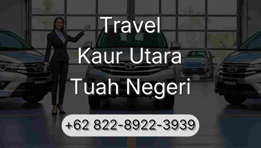 Travel Kaur Utara Tuah Negeri