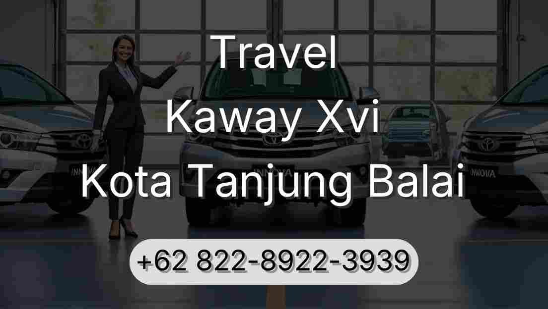 Travel Kaway Xvi Kota Tanjung Balai