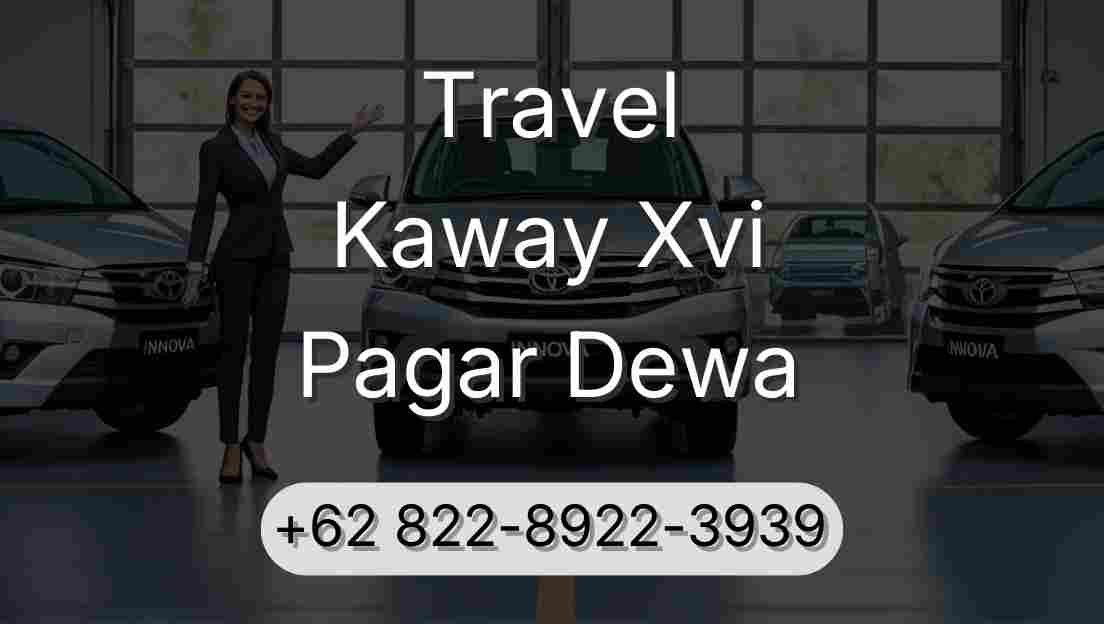 Travel Kaway Xvi Pagar Dewa