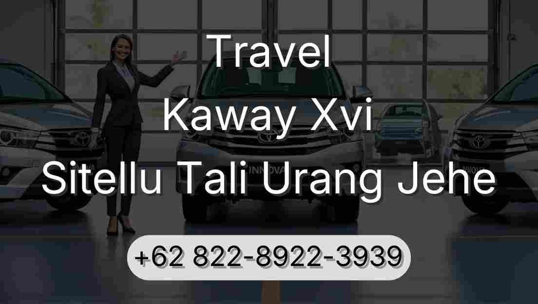 Travel Kaway Xvi Sitellu Tali Urang Jehe