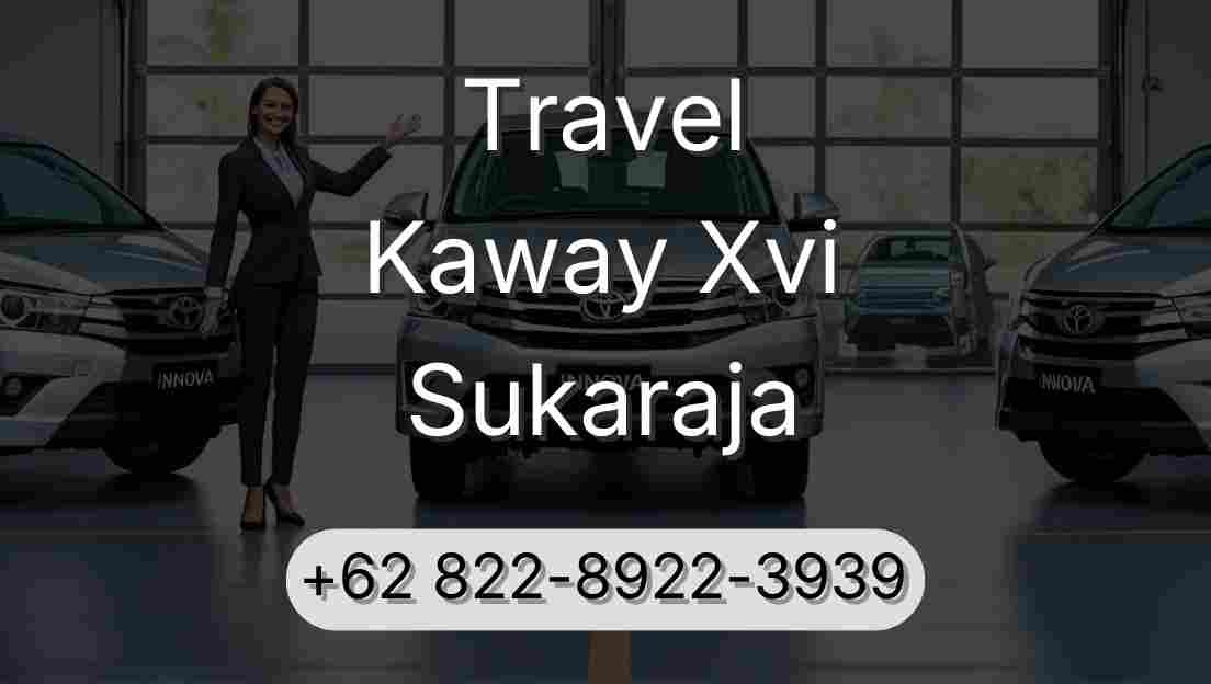 Travel Kaway Xvi Sukaraja