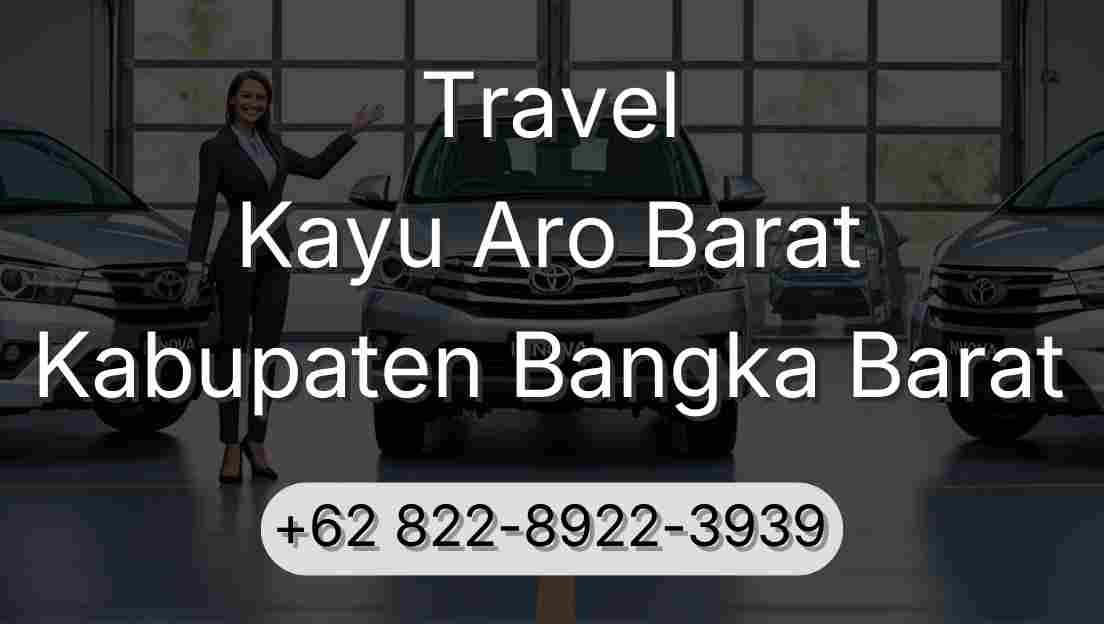 Travel Kayu Aro Barat Kabupaten Bangka Barat