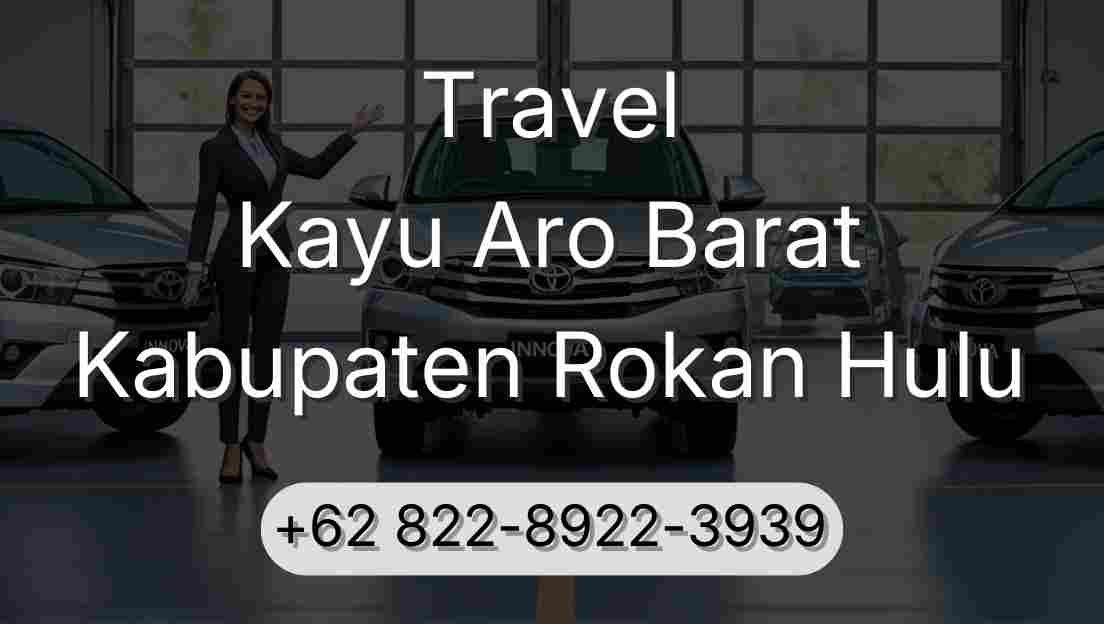 Travel Kayu Aro Barat Kabupaten Rokan Hulu