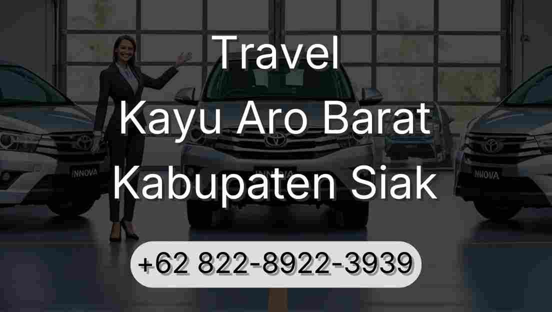 Travel Kayu Aro Barat Kabupaten Siak