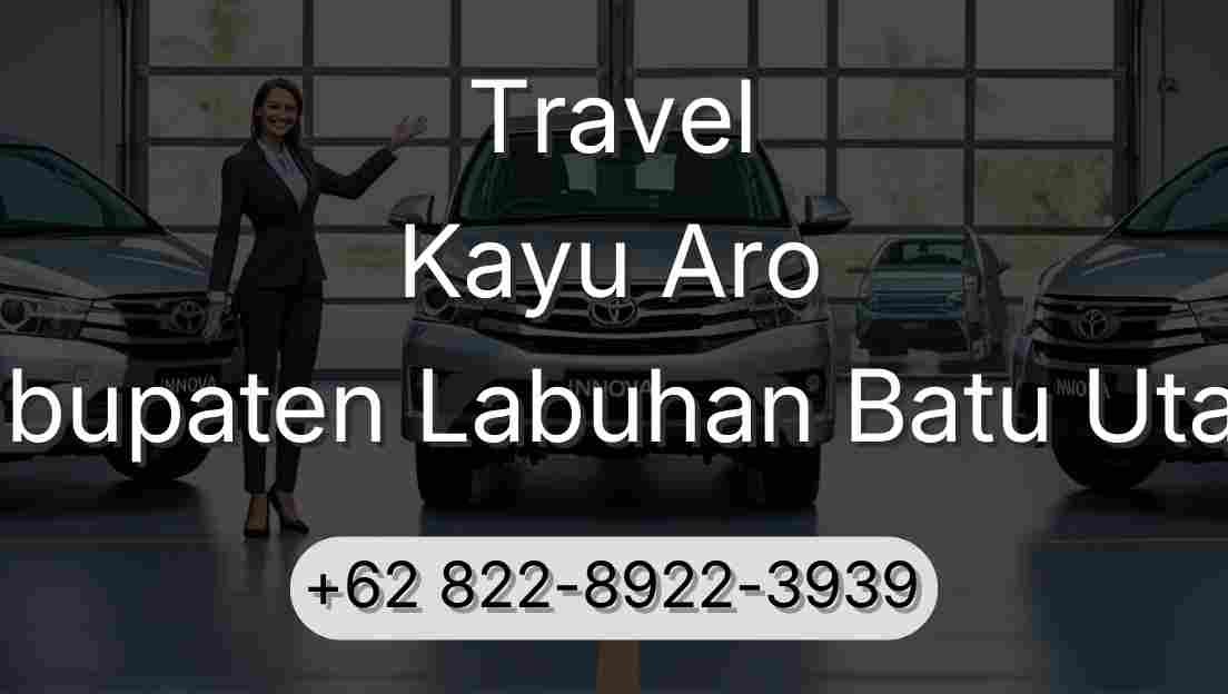 Travel Kayu Aro Kabupaten Labuhan Batu Utara