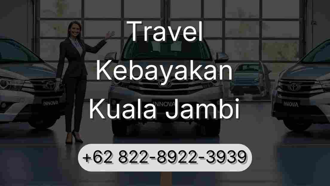 Travel Kebayakan Kuala Jambi