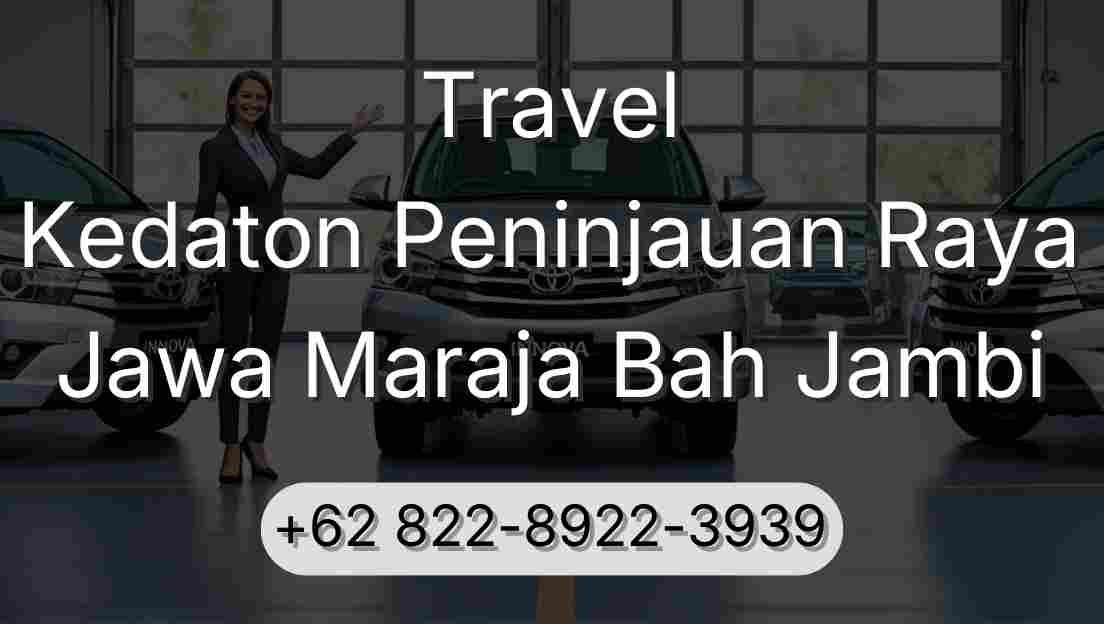 Travel Kedaton Peninjauan Raya Jawa Maraja Bah Jambi