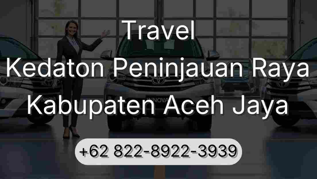 Travel Kedaton Peninjauan Raya Kabupaten Aceh Jaya