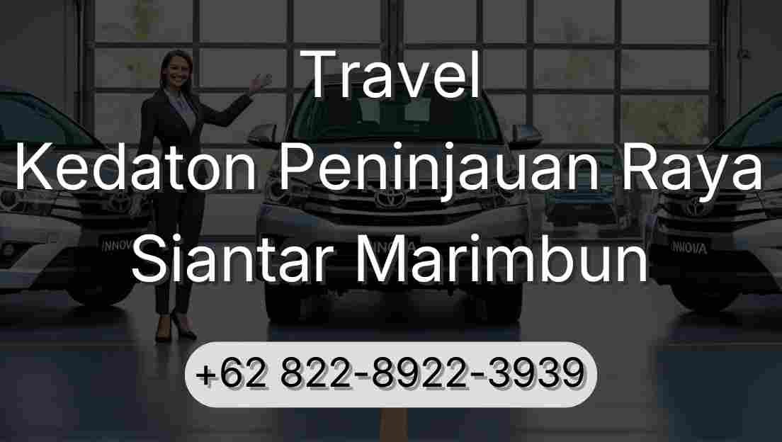 Travel Kedaton Peninjauan Raya Siantar Marimbun