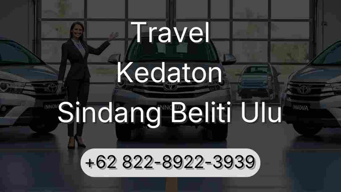 Travel Kedaton Sindang Beliti Ulu