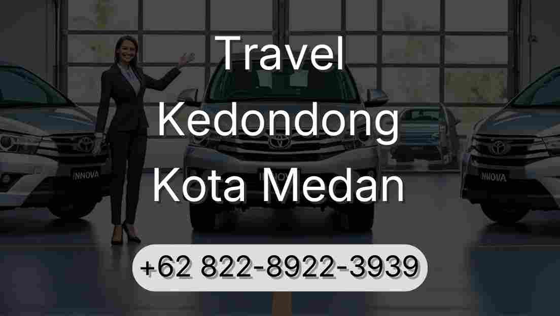 Travel Kedondong Kota Medan