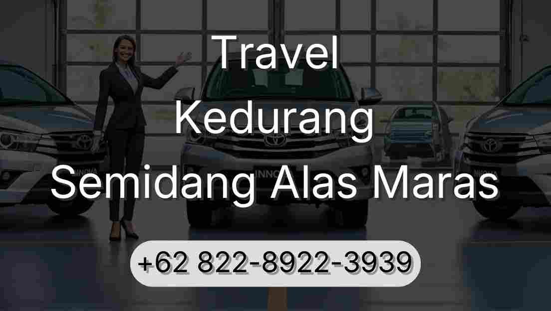 Travel Kedurang Semidang Alas Maras