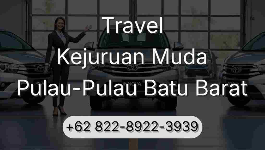 Travel Kejuruan Muda Pulau-Pulau Batu Barat
