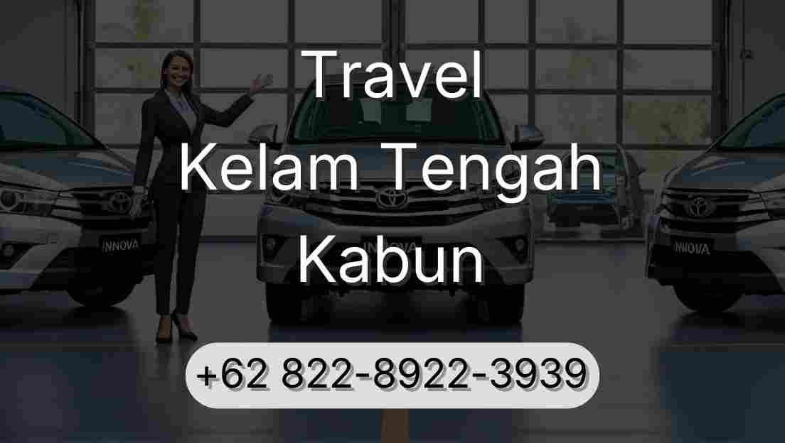 Travel Kelam Tengah Kabun
