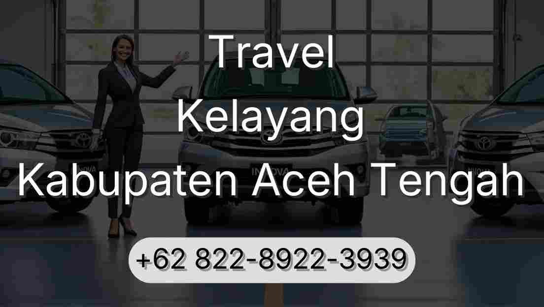 Travel Kelayang Kabupaten Aceh Tengah