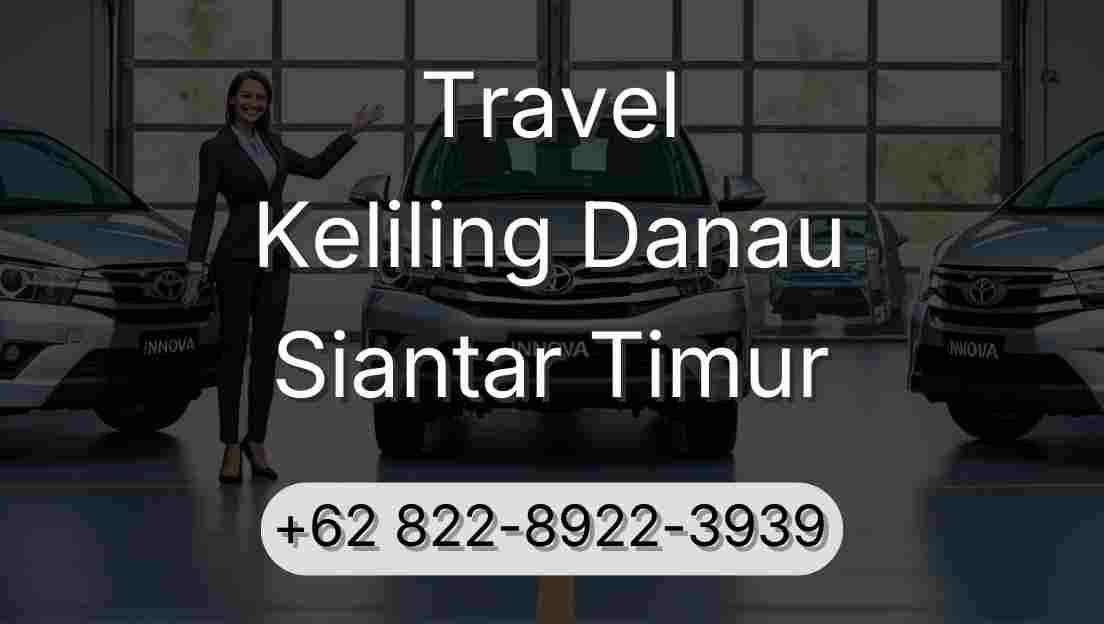 Travel Keliling Danau Siantar Timur