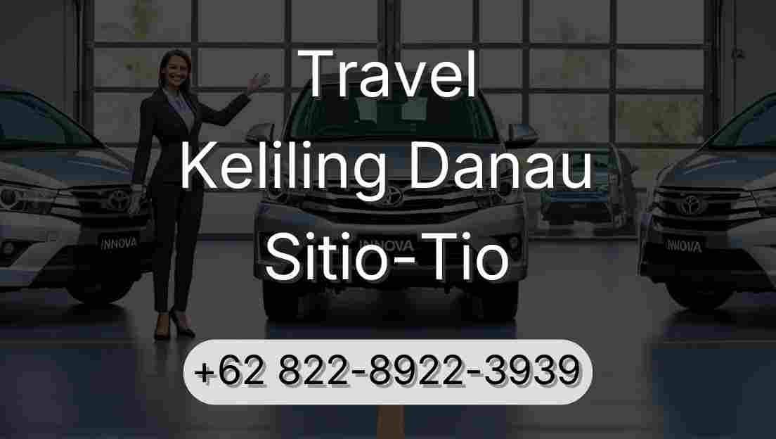 Travel Keliling Danau Sitio-Tio