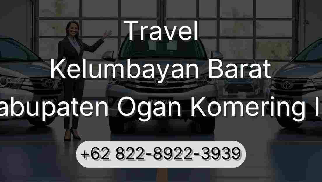 Travel Kelumbayan Barat Kabupaten Ogan Komering Ilir