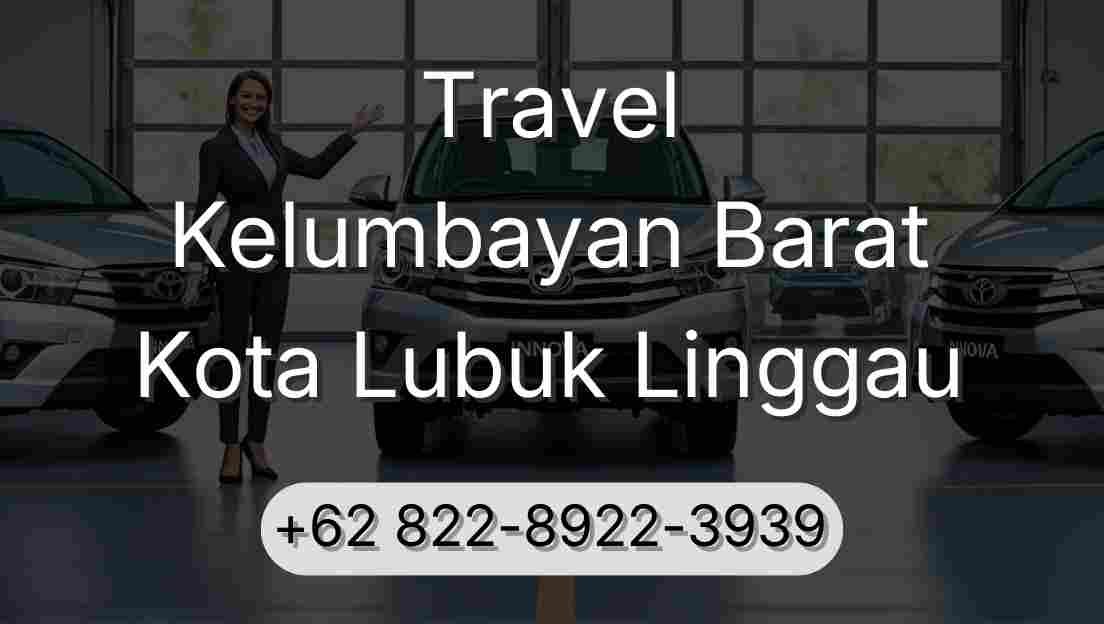 Travel Kelumbayan Barat Kota Lubuk Linggau
