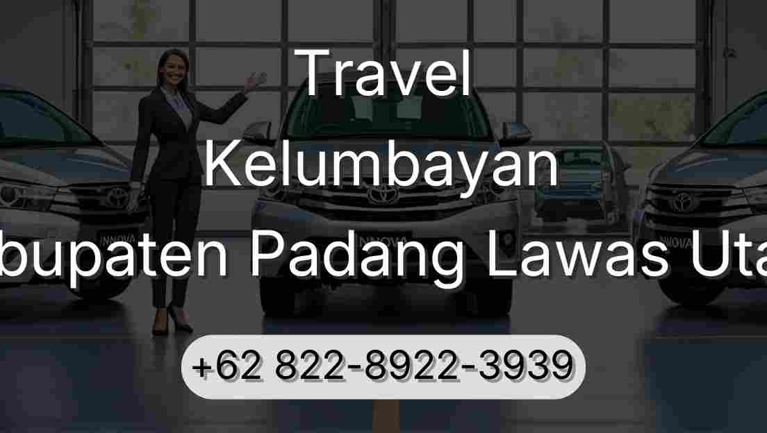 Travel Kelumbayan Kabupaten Padang Lawas Utara
