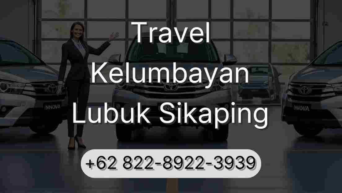Travel Kelumbayan Lubuk Sikaping