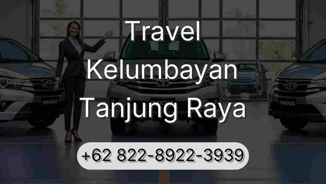 Travel Kelumbayan Tanjung Raya