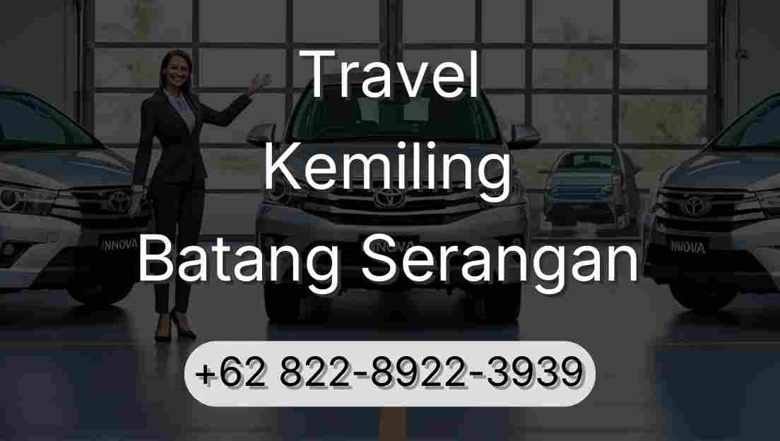 Travel Kemiling Batang Serangan