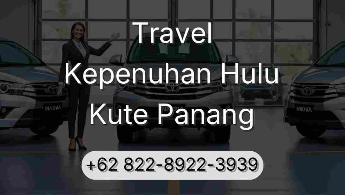 Travel Kepenuhan Hulu Kute Panang